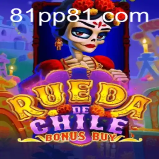 Descubra o Novo Jogo: RuedaDeChileBonusBuy no 81PP.COM