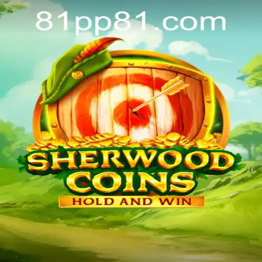 Descubra o Inovador Jogo SherwoodCoins: Uma Aventura Estratégica com 81PP.COM